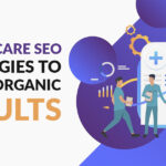 Healthcare SEO Strategies